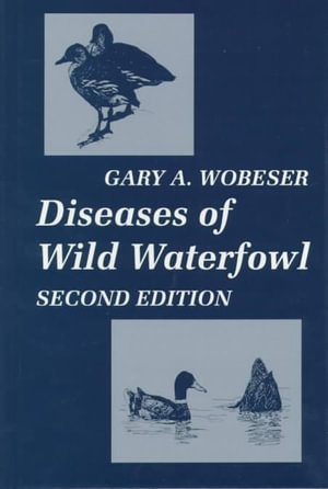 Diseases of Wild Waterfowl - Gary A. Wobeser