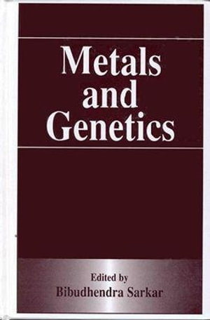 Metals and Genetics - Bibudhendra Sarkar