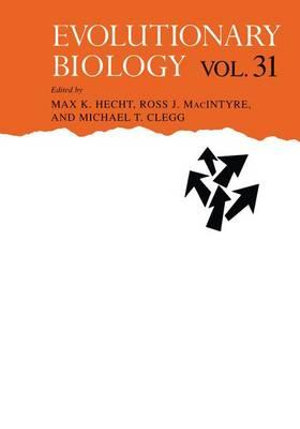 Evolutionary Biology : EVOLUTIONARY BIOLOGY - Michael T. Clegg