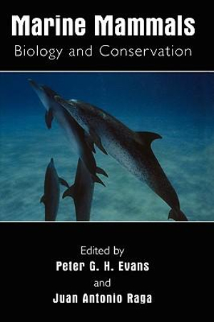 Marine Mammals : Biology and Conservation - Peter G.H. Evans