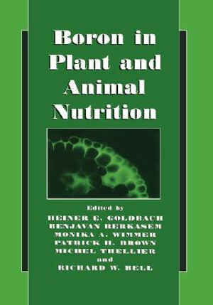 Boron in Plant and Animal Nutrition - Heiner E. Goldbach