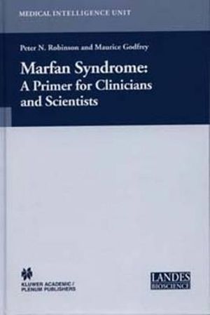 Marfan Syndrome : A Primer for Clinicians and Scientists :  A Primer for Clinicians and Scientists - Peter N. Robinson