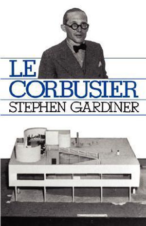 Le Corbusier : Da Capo Paperback - Stephen Gardiner