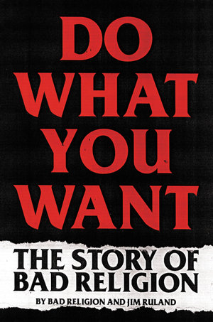 Do What You Want : The Story of Bad Religion - Bad Religion