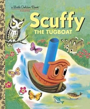 Scuffy the Tugboat : A Little Golden Book Classic - Gertrude Crampton