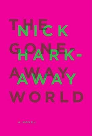 The Gone-Away World - Nick Harkaway