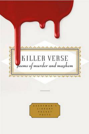 Killer Verse : Poems of Murder and Mayhem - Harold Schechter