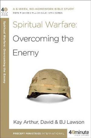 Spiritual Warfare : Overcoming the Enemy - Kay Arthur