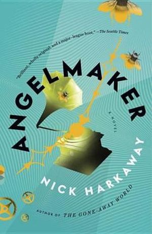 Angelmaker : Vintage Contemporaries - Nick Harkaway