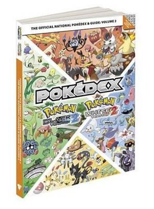 Pokemon Black & White 2 Pokedex : Prima Official Game Guides: Pokemon - Prima Games