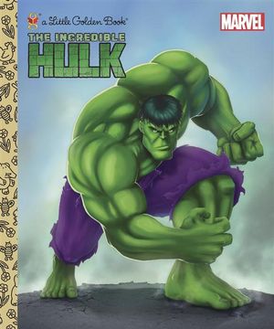 The Incredible Hulk : A Little Golden Book - Billy Wrecks