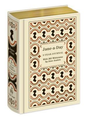 Jane-a-Day : 5 Year Journal with 365 Witticisms by Jane Austen - Potter Style