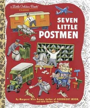 Seven Little Postmen : A Little Golden Book Classic - Margaret Wise Brown