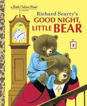 Good Night, Little Bear : A Little Golden Book Classic - Richard Scarry