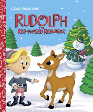 Rudolph the Red-Nosed Reindeer : A Little Golden Book - Golden Books