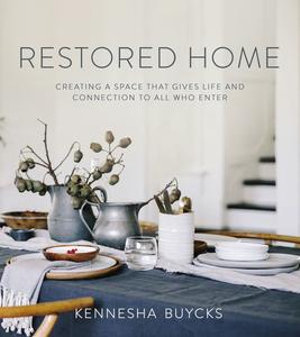 Restoration House : Creating a Space That Gives Life and Connection to All Who Enter - Kennesha Buycks