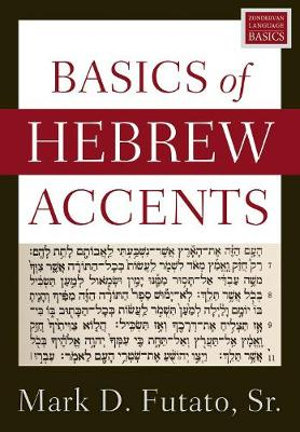 Basics Of Hebrew Accents - Mark D. Futato