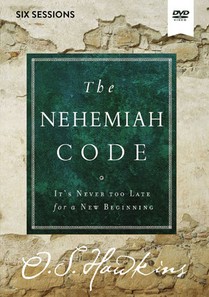 The Nehemiah Code Video Study : It's Never Too Late For A New Beginning - O.S. Hawkins