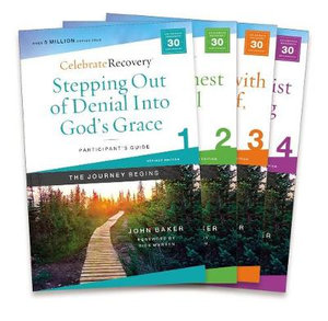 Celebrate Recovery Updated Participant's Guide Set, Volumes 1-4 : A Recovery Program Based On Eight Principles From The Beatitudes - John Baker