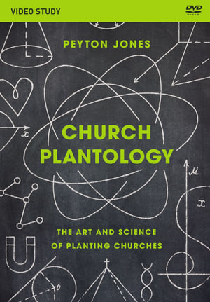 Church Plantology Video Study : The Art and Science of Planting Churches - Peyton Jones