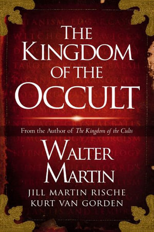 The Kingdom of the Occult - Walter Martin