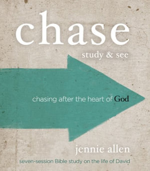 Chase Bible Study Guide Plus Streaming Video : Chasing After the Heart of God - Jennie Allen