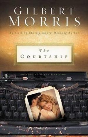 The Courtship : 4 - Gilbert Morris