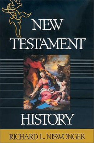 New Testament History - Richard Niswonger