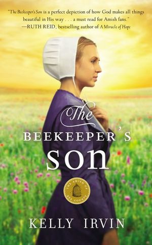 The Beekeeper's Son : The Amish of Bee County - Kelly Irvin