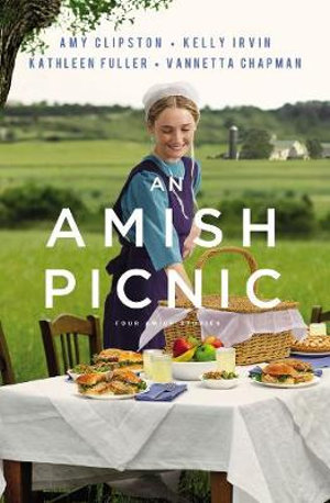 An Amish Picnic : Four Stories - Amy Clipston