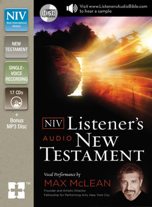 The NIV Listener's Audio New Testament : Vocal Performance by Max McLean - Max McLean