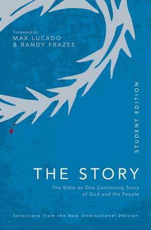 NIV, The Story, Student Edition, Comfort Print : The Bible as One Continuing Story of God and His People - Zondervan