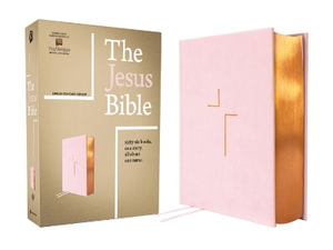 The Jesus Bible, ESV Edition, Pink : Esv Edition, Leathersoft over Board, Pink - Passion Publishing