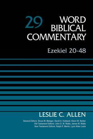 Ezekiel 20-48, Volume 29 : 29 - Leslie C. Allen