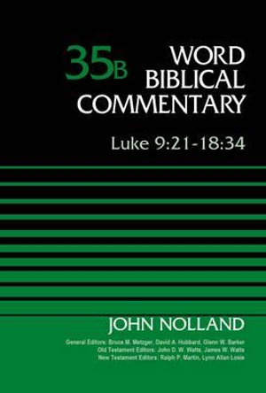 Luke 9 : 21-18:34, Volume 35b: 35 - John Nolland