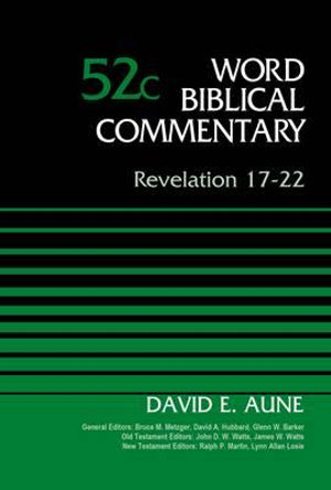 Revelation 17-22, Volume 52c : Word Biblical Commentary - Dr. David Aune