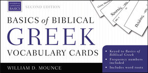 Basics Of Biblical Greek Vocabulary Cards : Second Edition - William D. Mounce