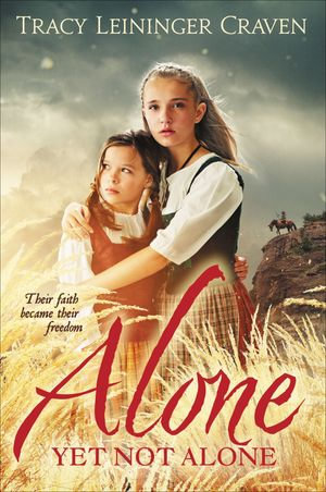 Alone Yet Not Alone : 9780310700074 - Tracy Leininger Craven