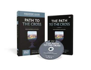 The Path to the Cross Discovery Guide with DVD : Embracing Obedience and Sacrifice - Ray Vander Laan