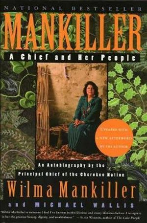 Mankiller : A Chief and Her People - Wilma Mankiller