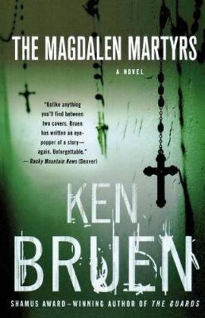 The Magdalen Martyrs : A Jack Taylor Novel - Ken Bruen