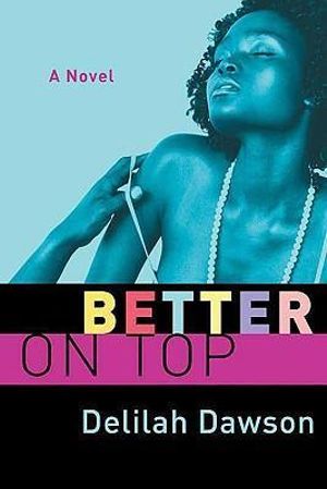 Better on Top : Orchid Soul Trilogy - Delilah Dawson