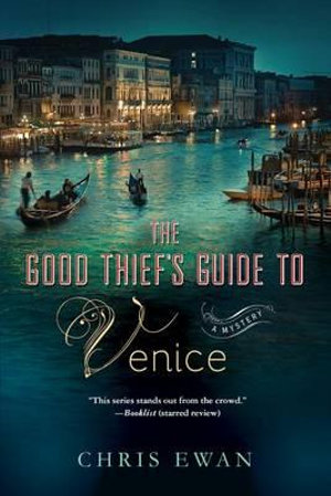 The Good Thief's Guide to Venice : A Mystery - Chris Ewan