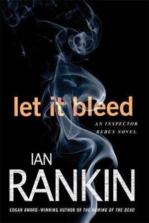 Let It Bleed : Inspector Rebus : Book 7 - Ian Rankin