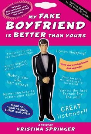 My Fake Boyfriend is Better Than Yours - KRISTINA SPRINGER