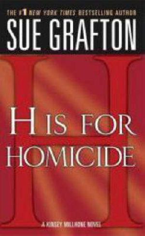 "H" is for Homicide : A Kinsey Millhone Novel - Sue Grafton