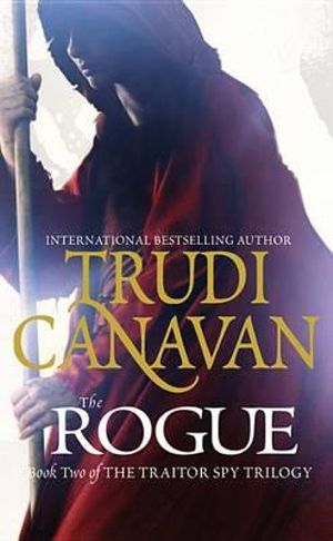 The Rogue : Traitor Spy Trilogy - Trudi Canavan