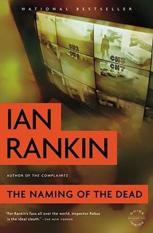 The Naming of the Dead : Inspector Rebus : Book 16 - Ian Rankin