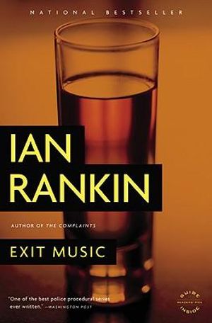 Exit Music : Inspector Rebus : Book 17 - Ian Rankin