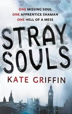 Stray Souls : Magicals Anonymous - Kate Griffin